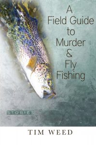 A Field Guide to Murder & Fly Fishing