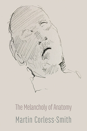 The Melancholy of Anatomy