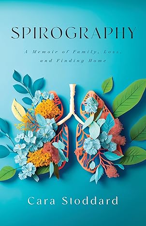 Spirography: A Memoir of Family, Loss, and Finding Home